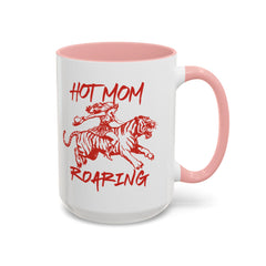 Hot Mom Roaring Mugs