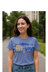 Happy FRI-Yay T-shirt