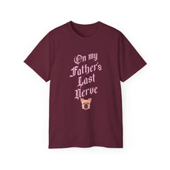 On My Father's Last Nerve T-Shirt
