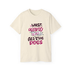 I Just Want To Pet All The Dogs (Front & Back Design)