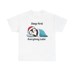 Sleep First Everything Later T-Shirt