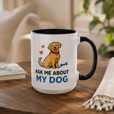 Ask Me About My Dog Mug