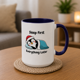 Sleep First Everything Later Mug
