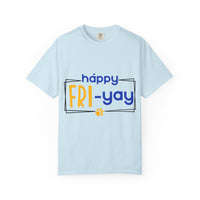 Happy FRI-Yay T-shirt
