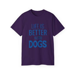 Life Is Better With Dogs T-Shirt