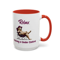 Relax Nothing is Under Control Mugs