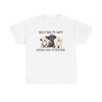 Dogs make me happy humans make my head hurt T-shirt