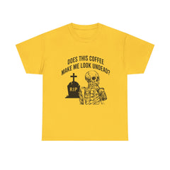 Does This Coffee Make Me Look Up Dead Halloween Tee