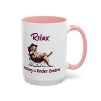 Relax Nothing is Under Control Mugs