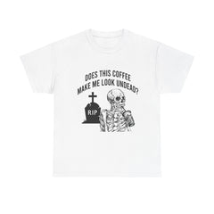Does This Coffee Make Me Look Up Dead Halloween Tee