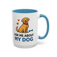 Ask Me About My Dog Mug