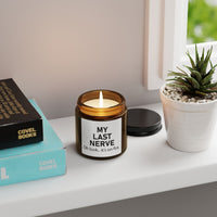 My Last Nerve "Oh Look Its On Fire" Candle