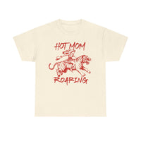 Hot Mom Roaring T-shirt