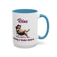 Relax Nothing is Under Control Mugs