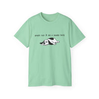People Say I am A Moody Bitch T-Shirt
