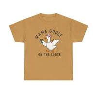 Mama Goose on the Loose T-shirt