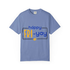 Happy FRI-Yay T-shirt