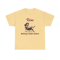 Relax nothing is under control T-shirt