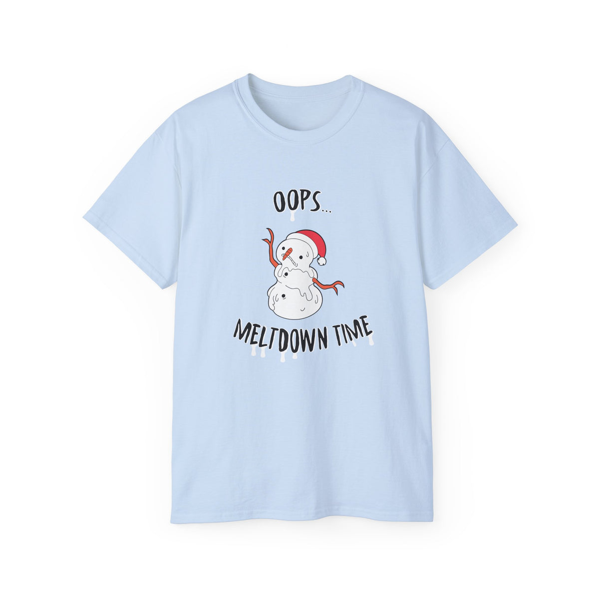 Oops Meltdown Time T-Shirt