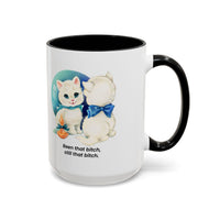 Been That Bitch Still That Bitch Mugs
