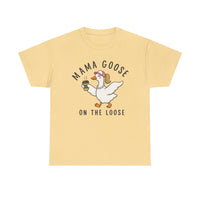 Mama Goose on the Loose T-shirt