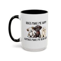 Dogs Make me Happy Humans Make My Head Hurt Mugs