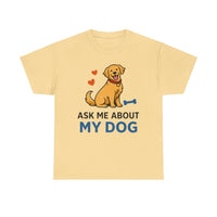 Ask Me About My Dog Tee