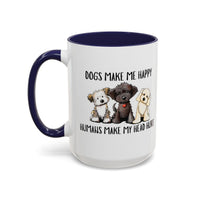Dogs Make me Happy Humans Make My Head Hurt Mugs