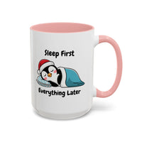 Sleep First Everything Later Mug