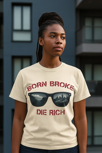 Born Broke Die Rich T-shirt