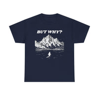 But Why Nihilist Tee