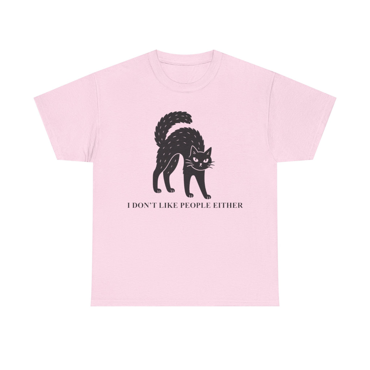 I don't like People Either T-shirt