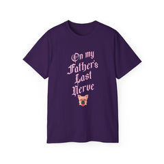 On My Father's Last Nerve T-Shirt