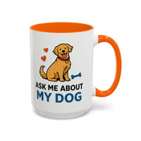 Ask Me About My Dog Mug