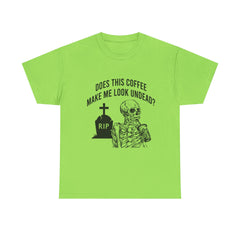 Does This Coffee Make Me Look Up Dead Halloween Tee