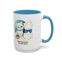 Been That Bitch Still That Bitch Mugs