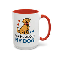 Ask Me About My Dog Mug