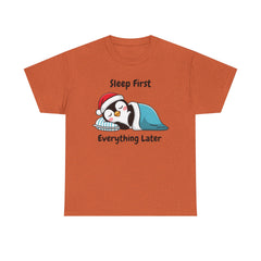 Sleep First Everything Later T-Shirt