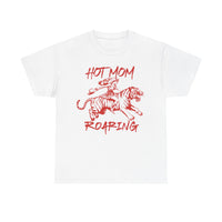Hot Mom Roaring T-shirt