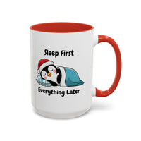 Sleep First Everything Later Mug
