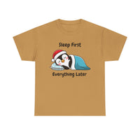 Sleep First Everything Later T-Shirt