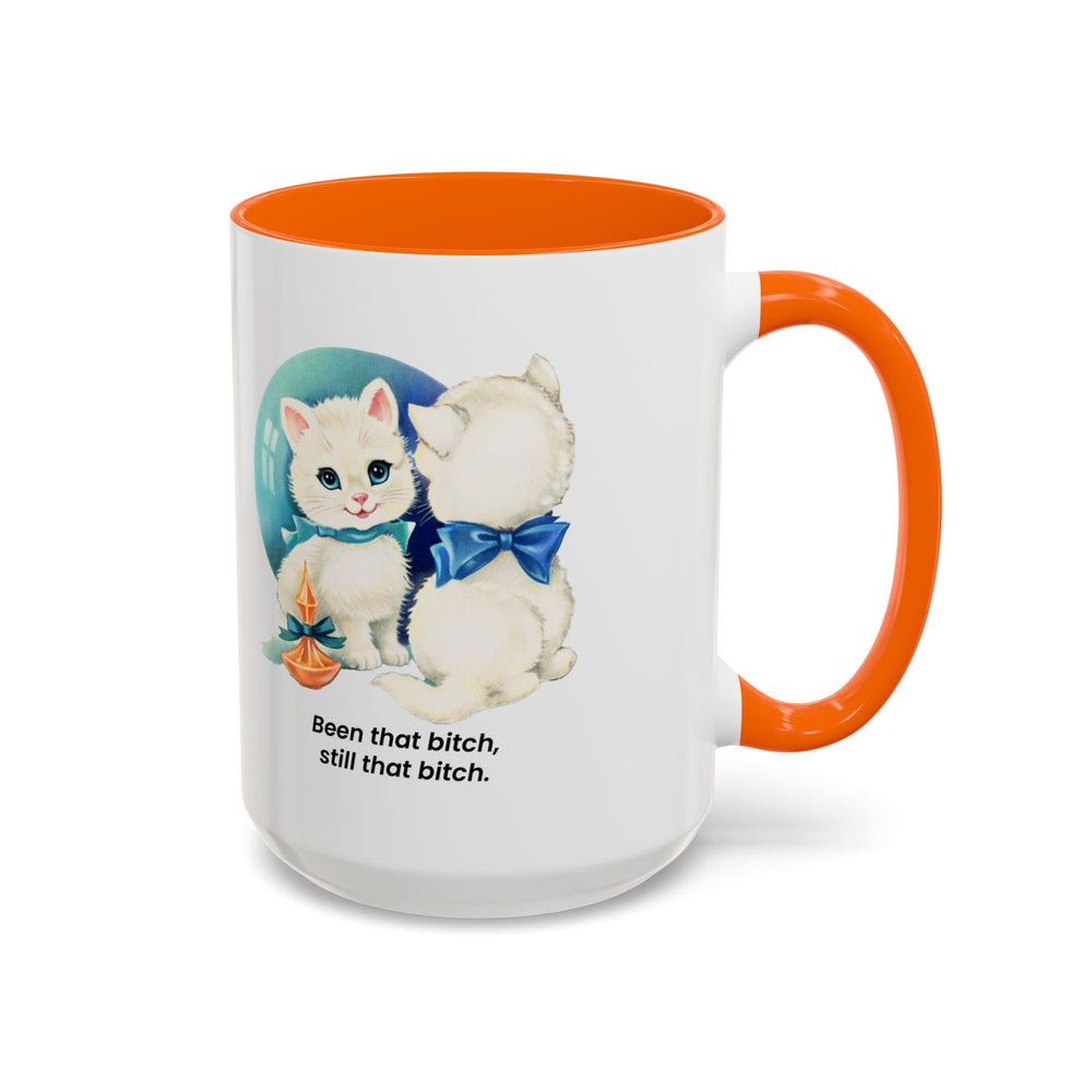 Been That Bitch Still That Bitch Mugs