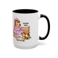 Everyone Sucks Except My Dog Mugs