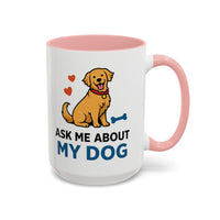 Ask Me About My Dog Mug
