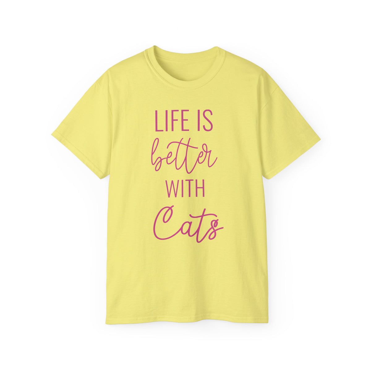 Life Is Better With Cats T-Shirt