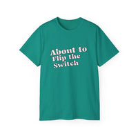 About To Flip The Switch T-Shirt