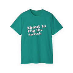 About To Flip The Switch T-Shirt