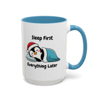 Sleep First Everything Later Mug