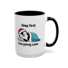 Sleep First Everything Later Mug