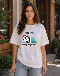 Sleep First Everything Later T-Shirt